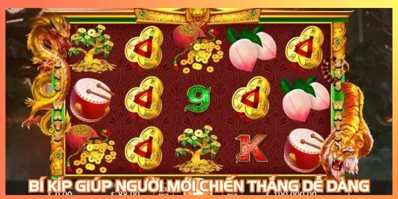 Bí kíp giúp người mới chiến thắng dễ dàng