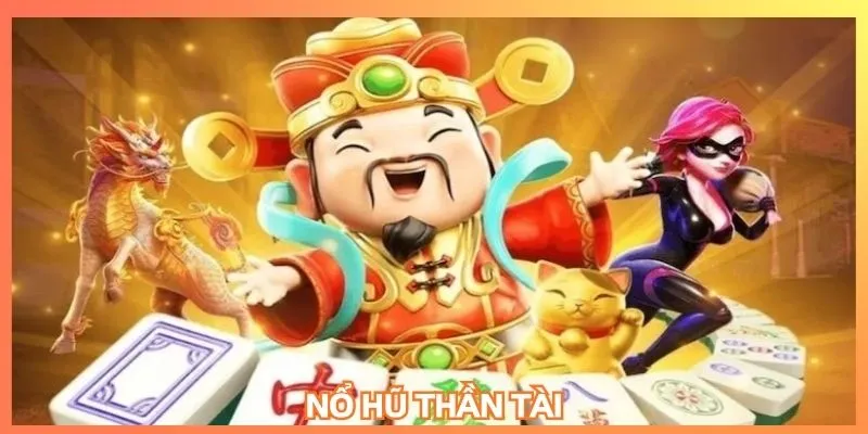 nổ hũ Thần Tàinổ hũ Thần Tài